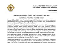 BPK Perwakilan Banten Terima LKPD (Unaudited) Tahun 2025 dari Seluruh Pemerintah Daerah di Banten